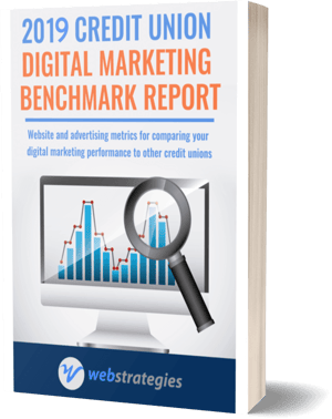 Credit Union Webinar: 2019 Digital Marketing Benchmark Report