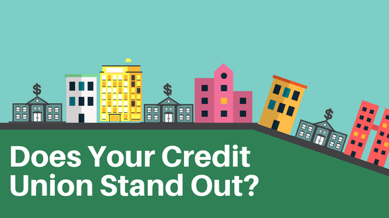 Credit Union Marketing: Differentiating Your Credit Union